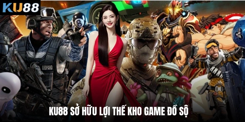 Ku88 sở hữu lợi thế kho game đồ sộ  